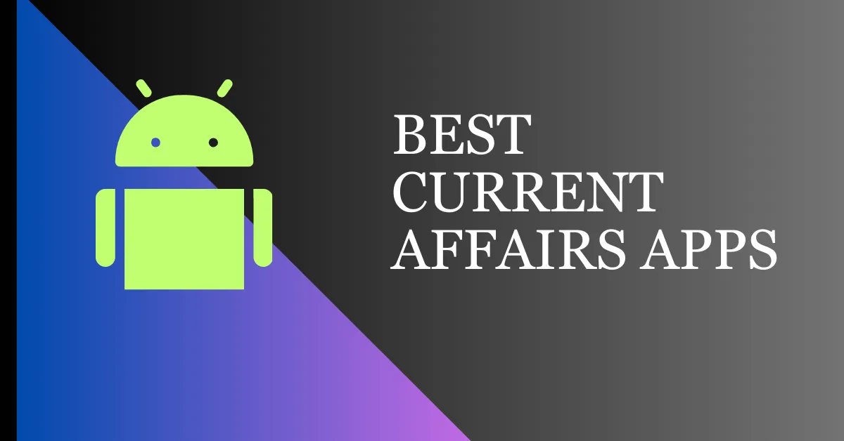 Best Current Affairs Apps