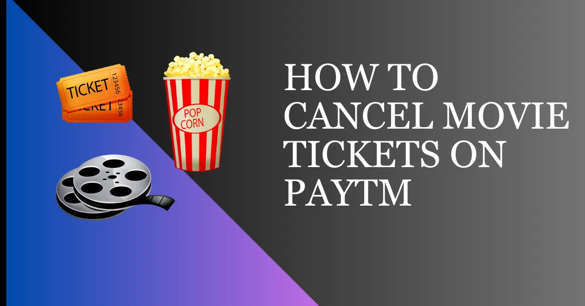 How To Cancel Movie Tickets on Paytm