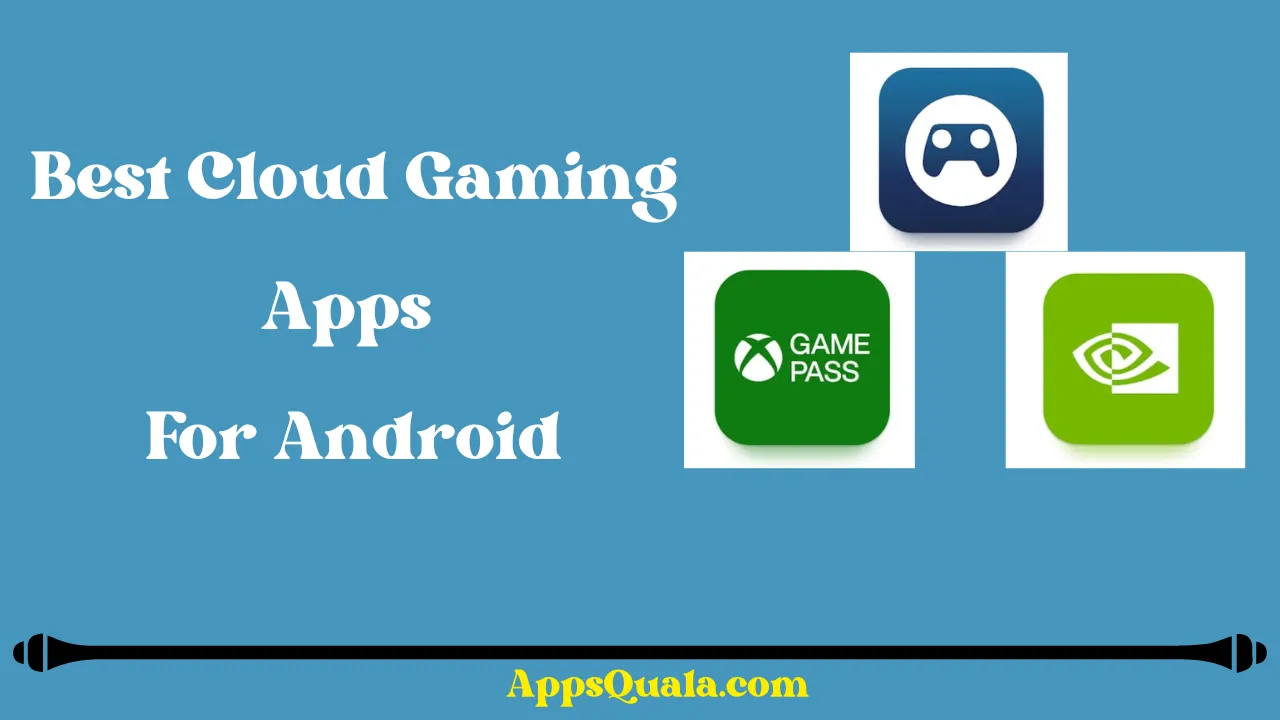 Best Cloud Gaming Apps For Android