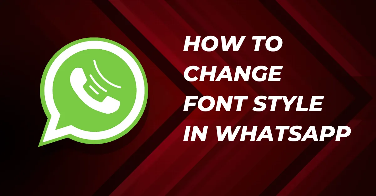 How To Change Font Style In WhatsApp Without Any App