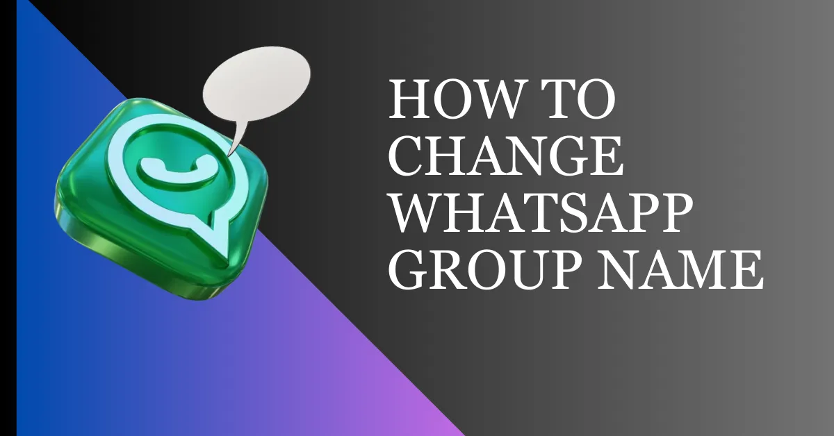 How To Change WhatsApp Group Name