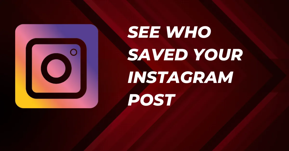 How to See Who Saved Your Instagram Post