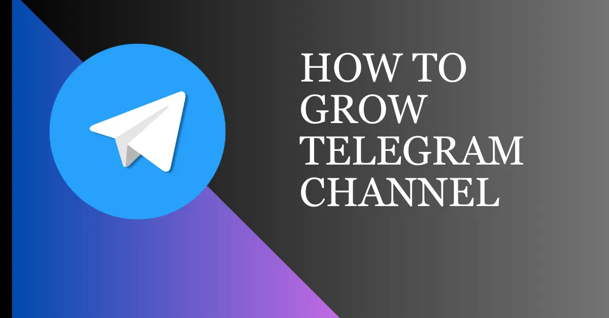 How To Grow Telegram Channel