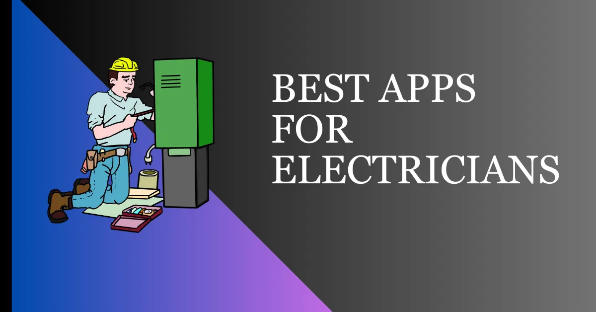 Best Apps For Electricians