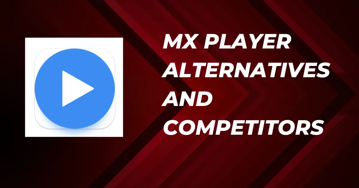 MX Player Alternatives