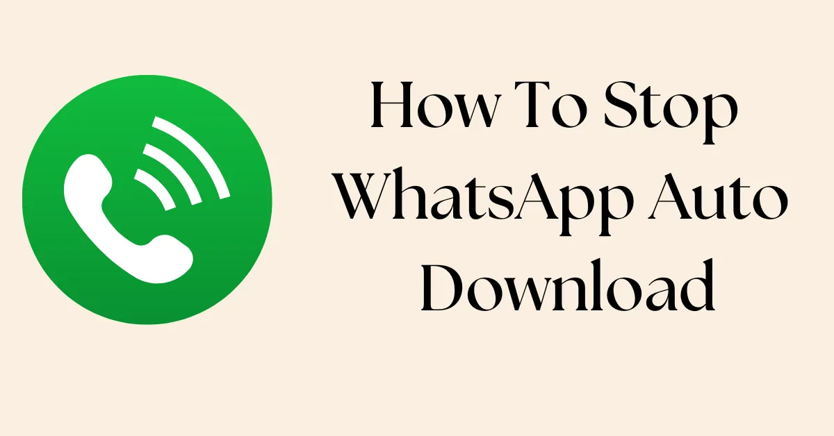 How To Stop Auto Download in WhatsApp